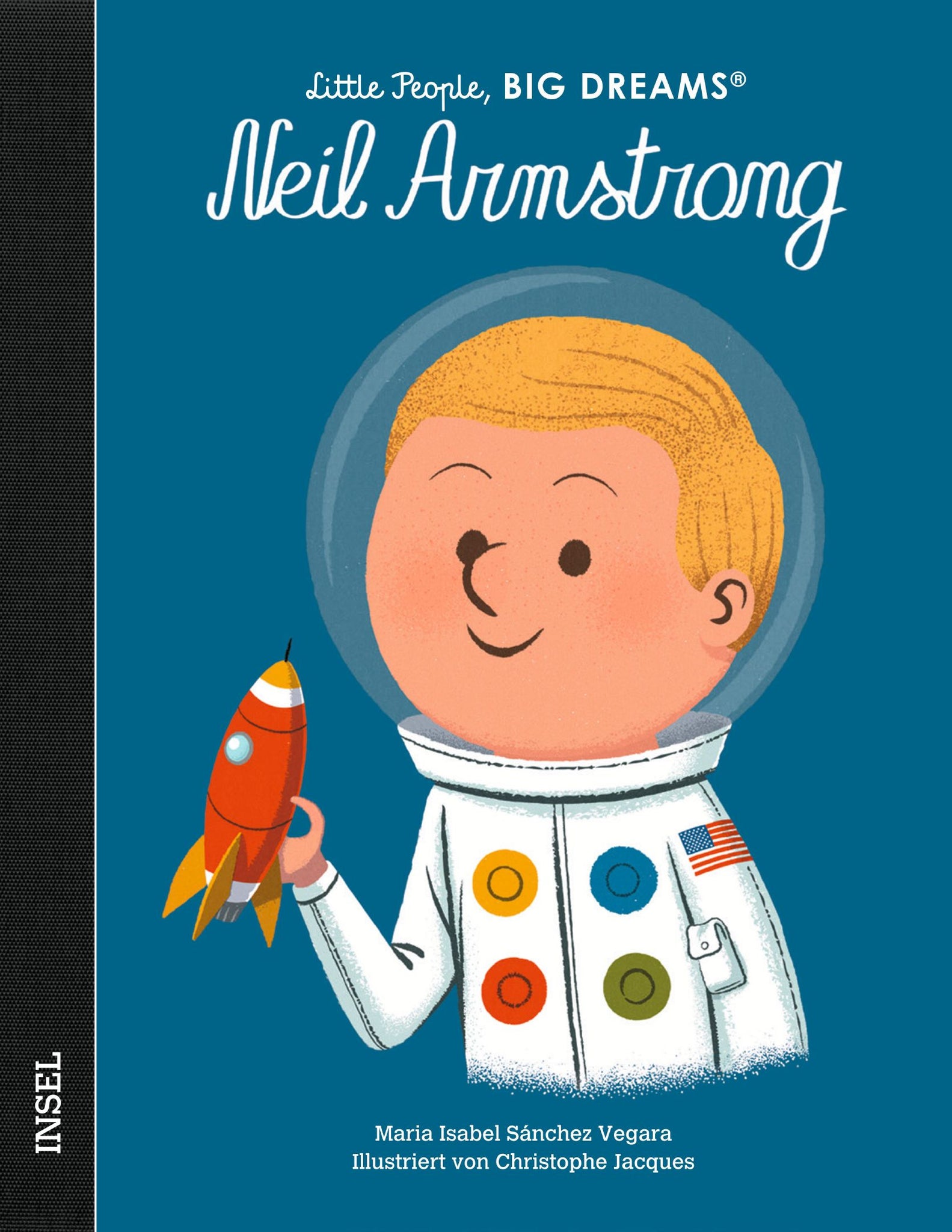 Neil Armstrong - Little People, Big Dreams. | María Isabel Sánchez Vegara