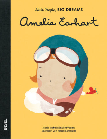 Amelia Earhart - Little People, Big Dreams. | María Isabel Sánchez Vegara