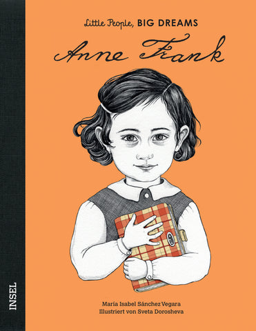 Anne Frank - Little People, Big Dreams. | María Isabel Sánchez Vegara