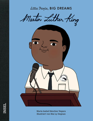 Martin Luther King - Little People, Big Dreams. | María Isabel Sánchez Vegara