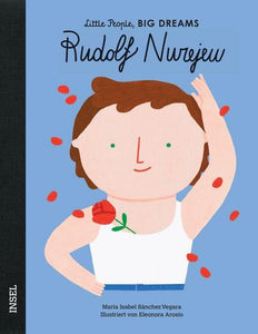 Rudolf Nurejew - Little People, Big Dreams. | María Isabel Sánchez Vegara