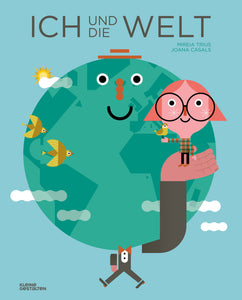 Ich und die Welt - Ein Buch für neugierige Kinder und Jugendliche