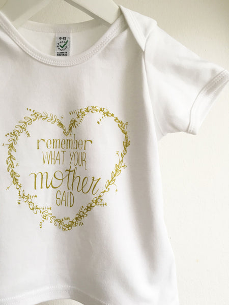 Baby T-Shirt *remember what your mother said* rot