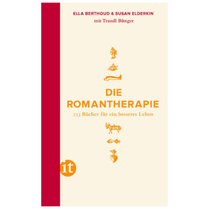Die Romantherapie - 253 Bücher für ein besseres Leben