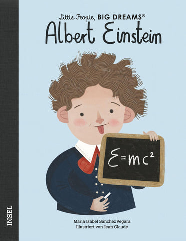Albert Einstein - Little People, Big Dreams. | María Isabel Sánchez Vegara
