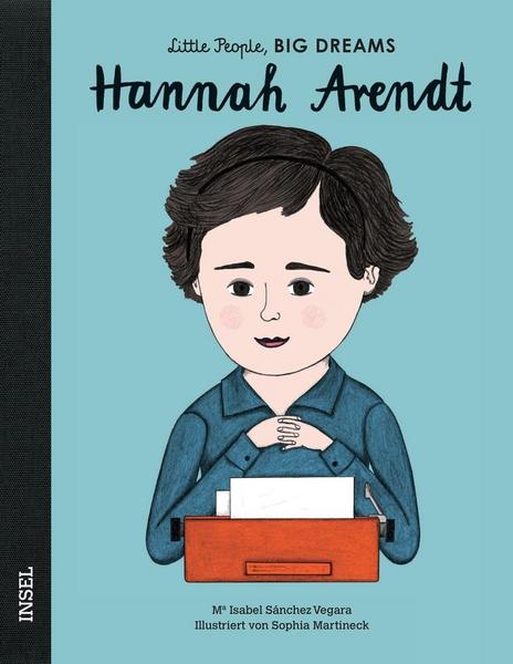 Hannah Arendt - Little People, Big Dreams. | María Isabel Sánchez Vegara